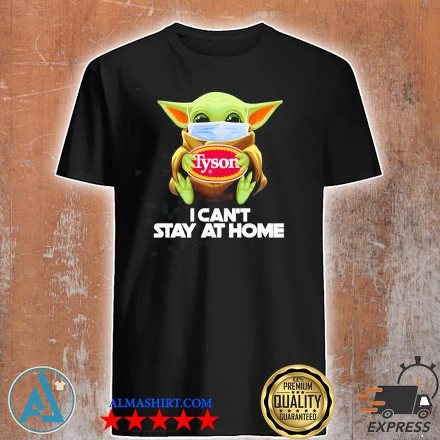 Baby Yoda I can’t stay at home I work at Tyson Foods Coronavirus Tshirt