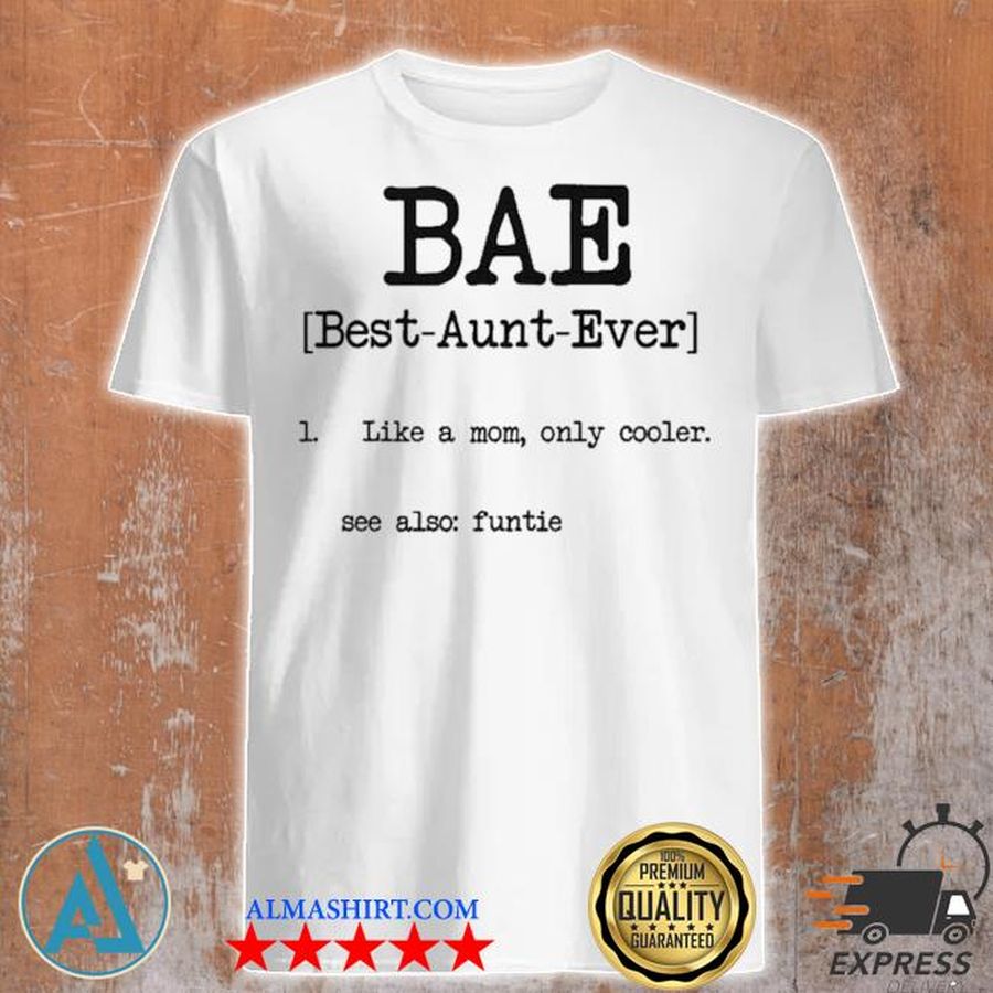 Bae best aunt ever shirt