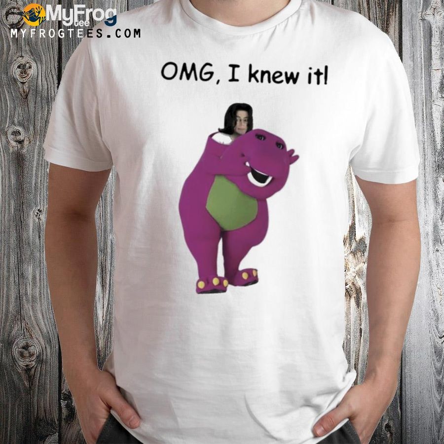 Barney Jackson OMG i knew it t-shirt