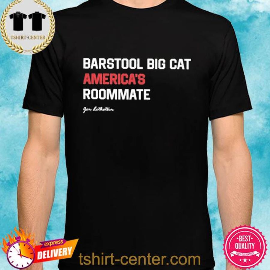 Barstool Big Cat America’s Roommate T-Shirt