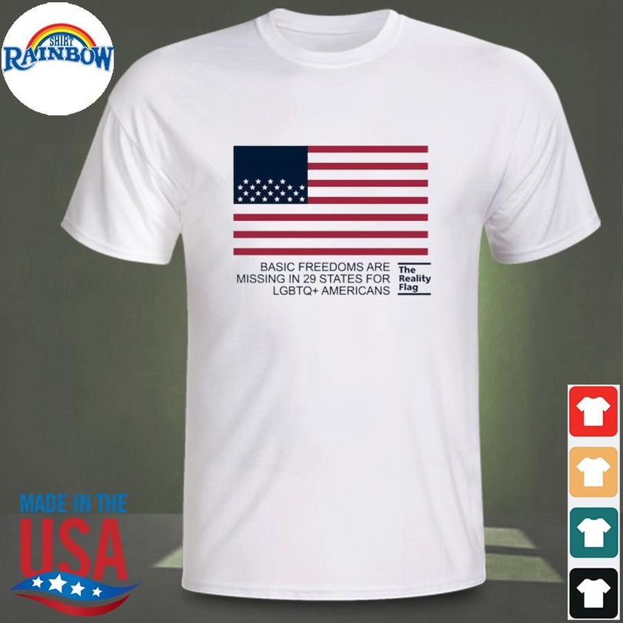 Basic Freedoms Are Missing In 29 States For LGBTQ Americans Shirt