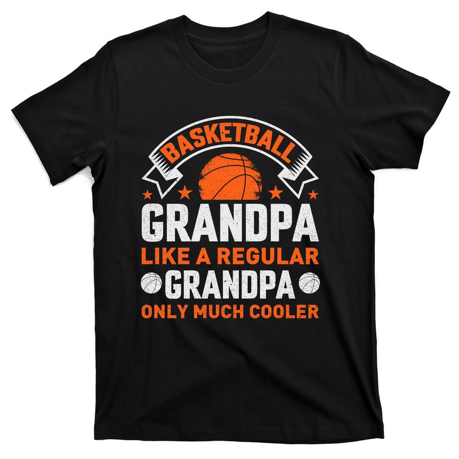 Basketball Grandpa Like A Regular Grandpa For Basketball Player T-Shirts