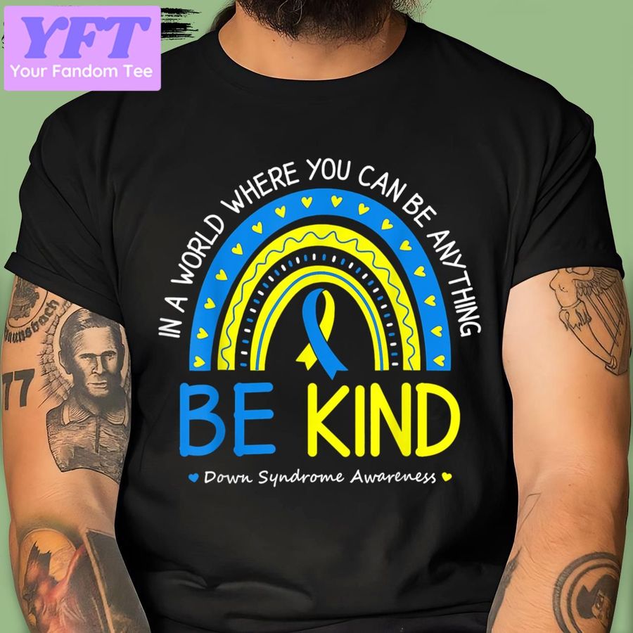 Be Kind Down Syndrome Awareness October Teacher Women Kids Breast Awareness New Design T Shirt