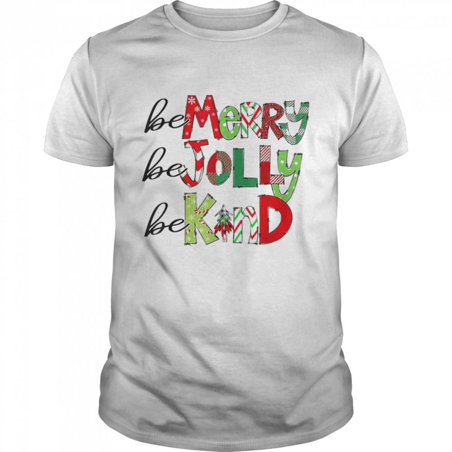 Be Merry Be Jolly Be Kind Christmas Tree Family Christmas Shirt