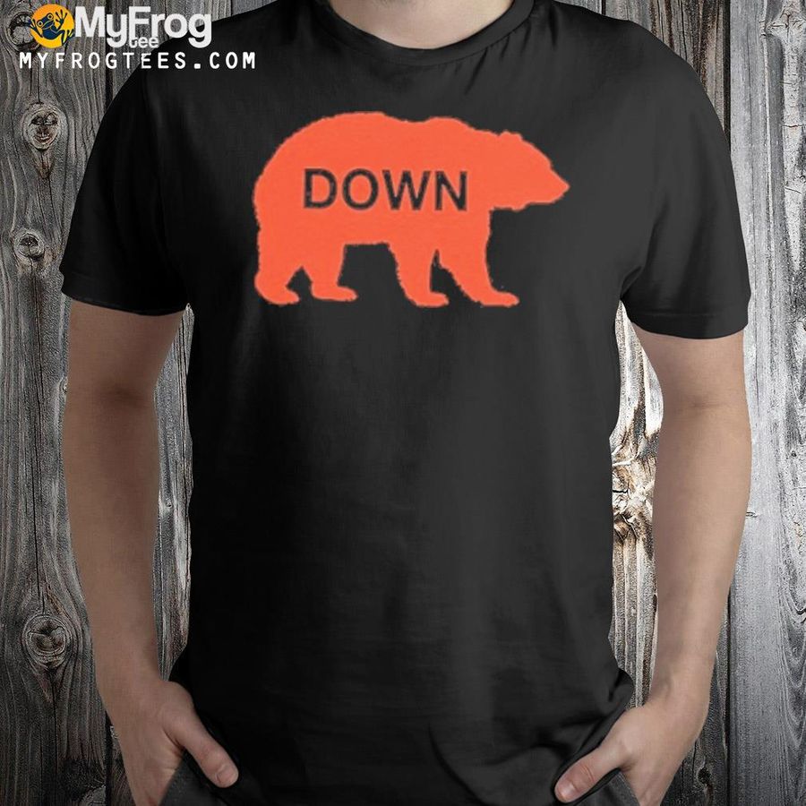Bear down obvious shirt
