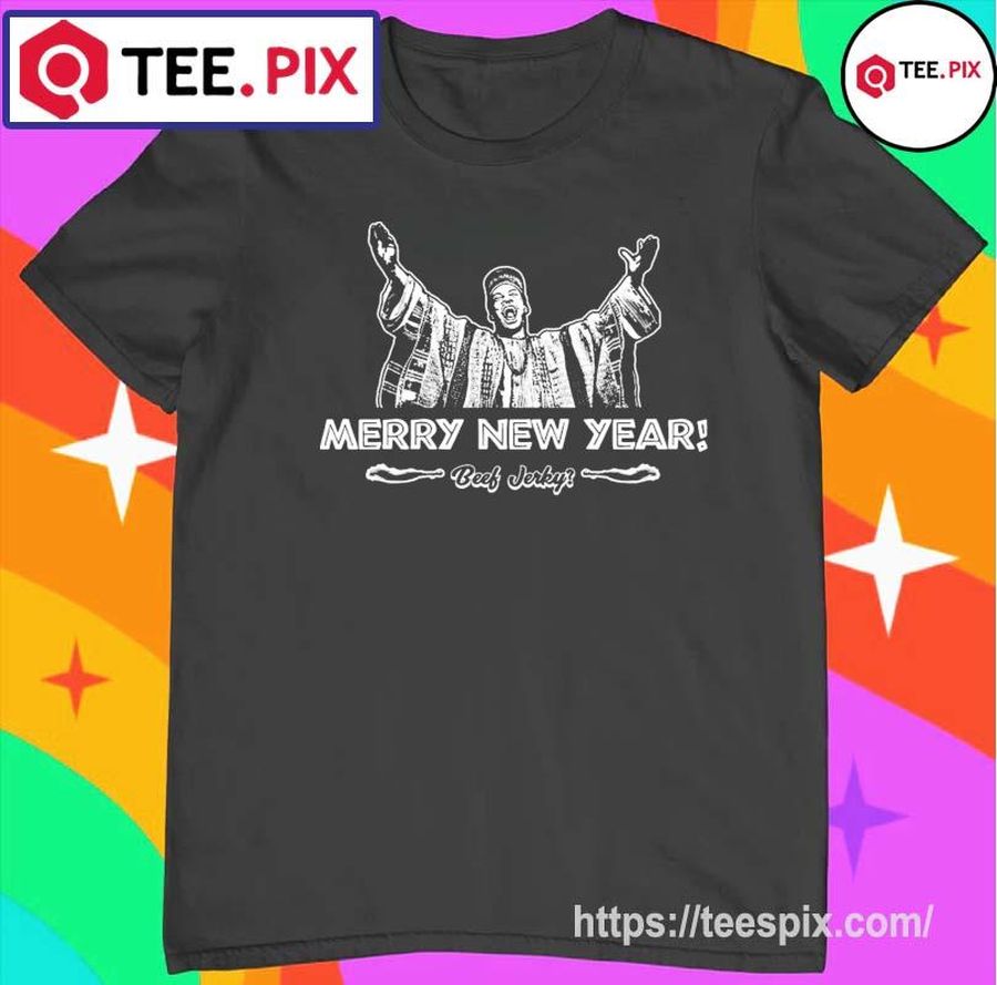 Beef Jerky Merry New Year Trading Places Shirt