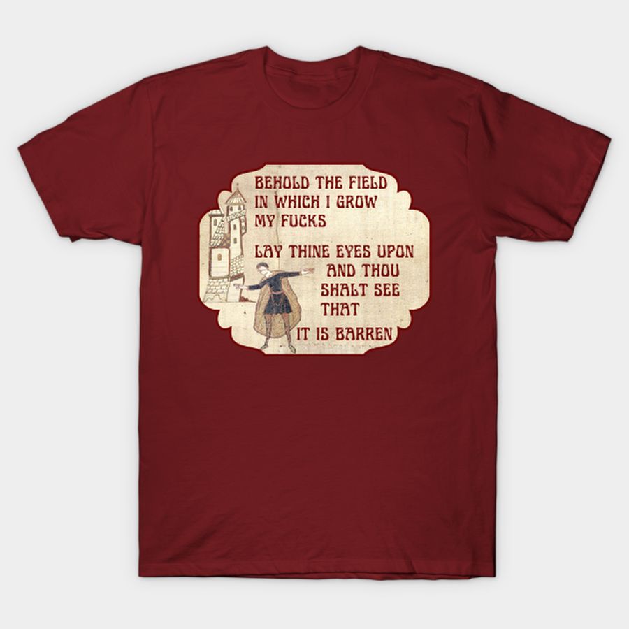 Behold the field, funny medieval meme T-shirt, Hoodie, SweatShirt, Long Sleeve