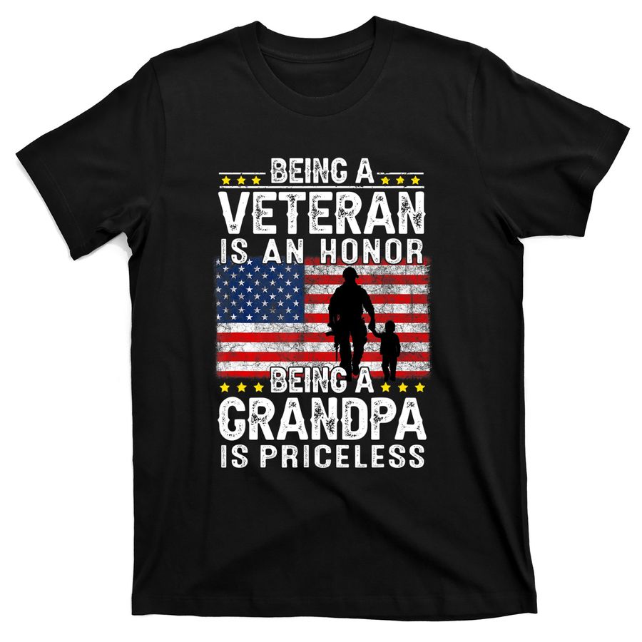 Being A Veteran Is An Honor Army Veteran Grandpa Fathers Day T-Shirts