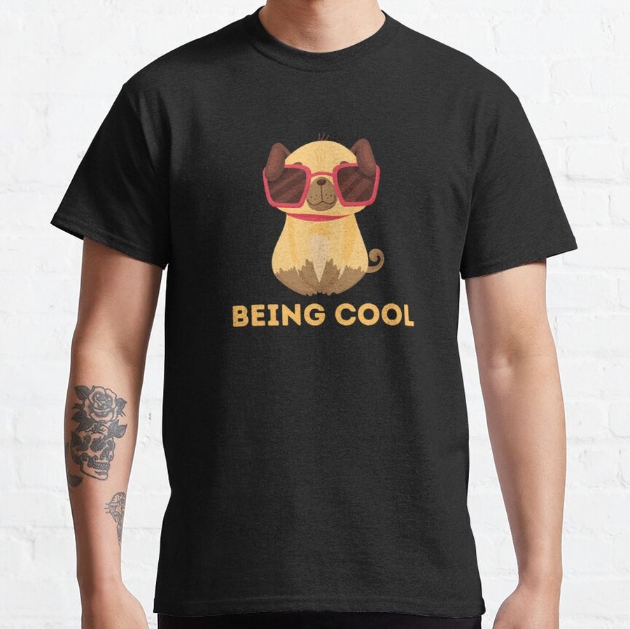 Being Cool Classic T-Shirt