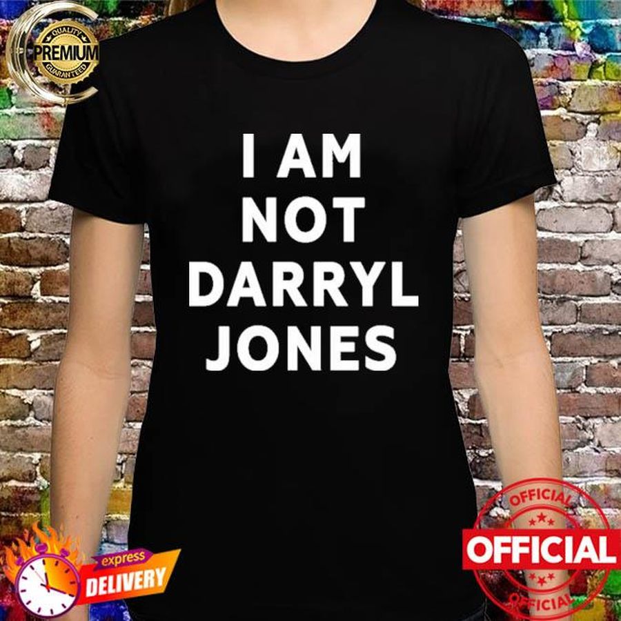 Bernard Fowler I Am Not Darryl Jones Shirt