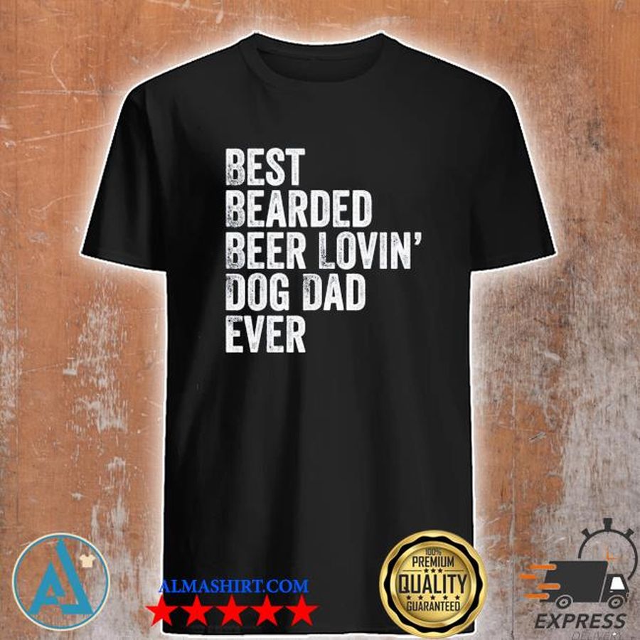Best bearded beer lovin dog dad us 2021 shirt