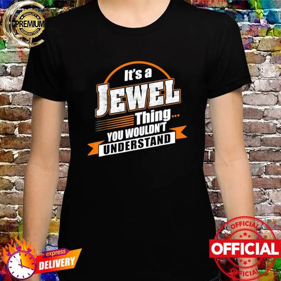 Best gift for jewel jewel named shirt