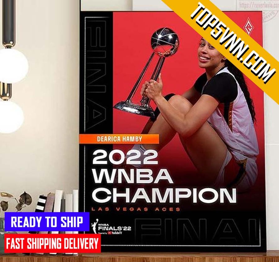 BEST Las Vegas Aces Champs 2022 WNBA Champions X Dearica Hamby Fans Poster Canvas