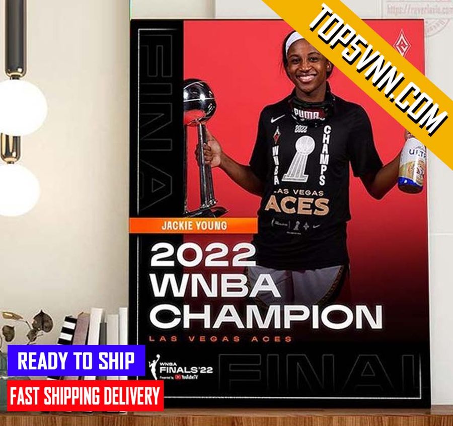 BEST Las Vegas Aces Champs 2022 WNBA Champions X Jackie Young Fans Poster Canvas