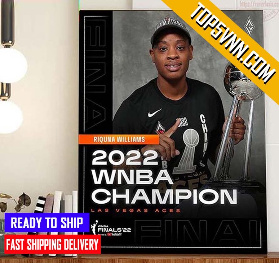 BEST Las Vegas Aces Champs 2022 WNBA Champions X Riquna Williams Fans Poster Canvas