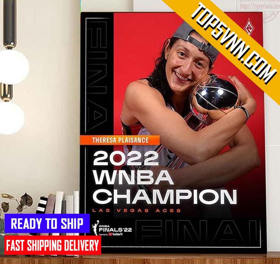 BEST Las Vegas Aces Champs 2022 WNBA Champions X Theresa Plaisance Fans Poster Canvas