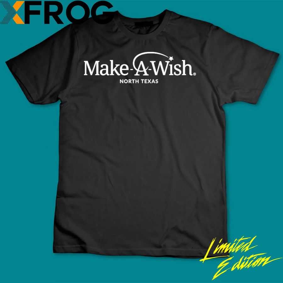 Best Make A Wish North Texas Shirt