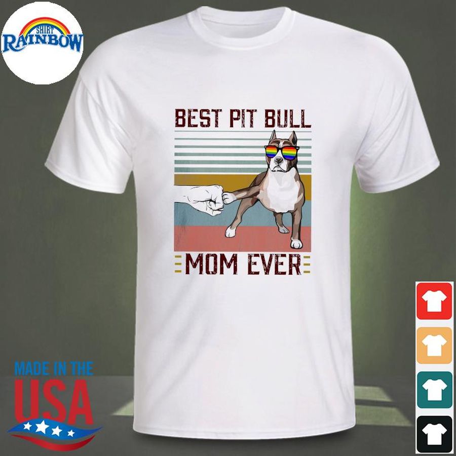 Best Pit Bull Mom ever vintage shirt