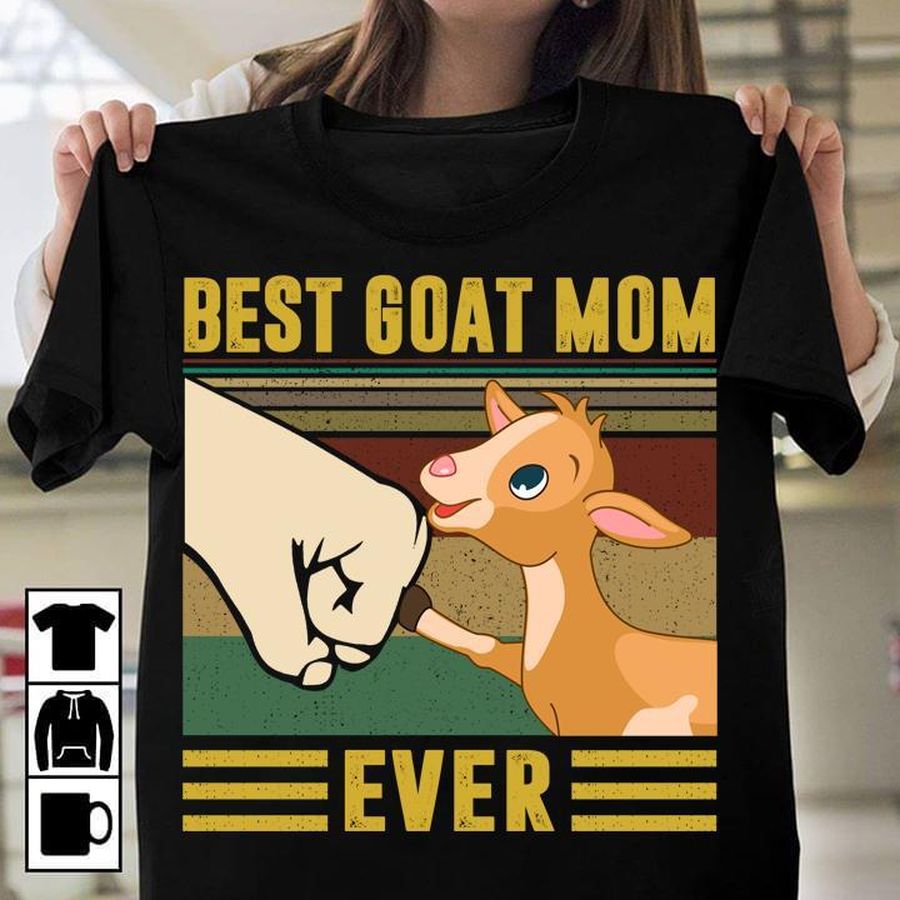Bét Goat Mom Ever Shirt