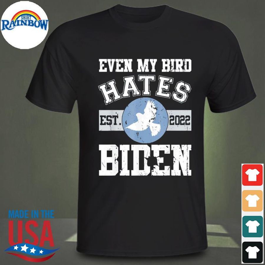 Biden bird poop meme the birds don't even like biden 2022 shirt