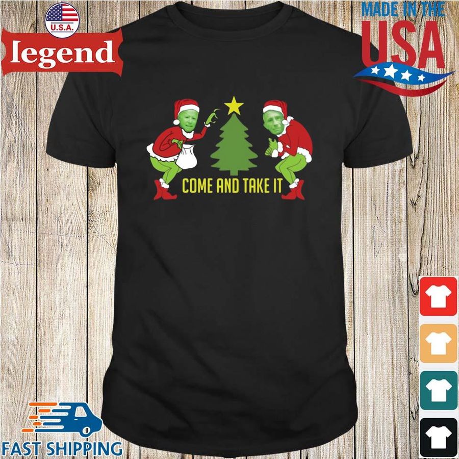 Biden Fauci Grinch Come And Take It Christmas Shirt