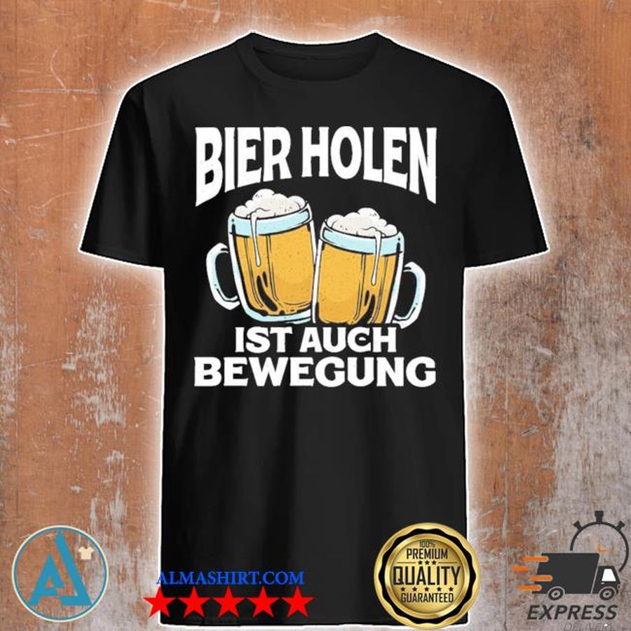 Bier holen ist auch bewegung vatertag papa bier 2021 shirt