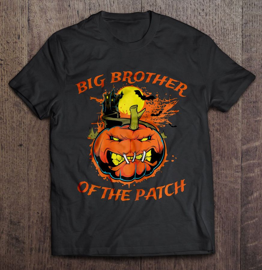 Big Brother Of The Patch Pumpkin Halloween Shirt
