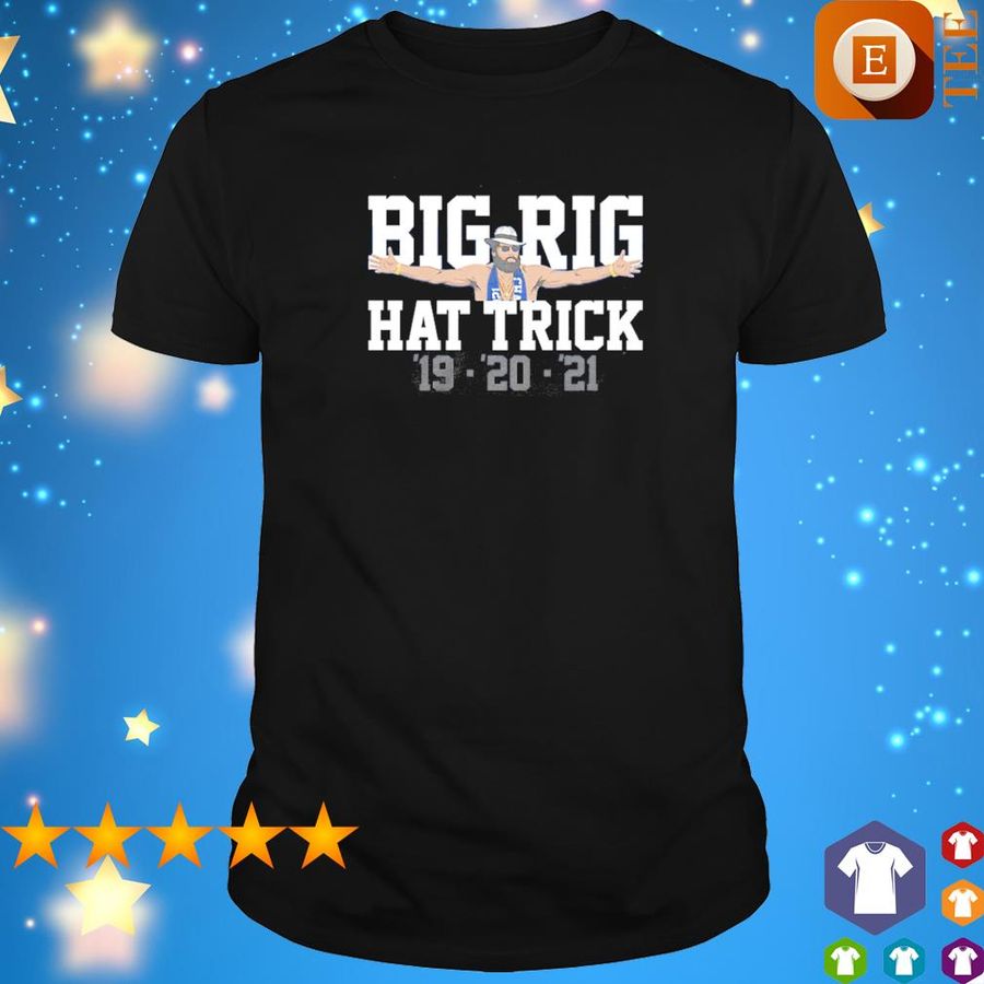 Big Rig Hat Trick 19 20 21 Shirt