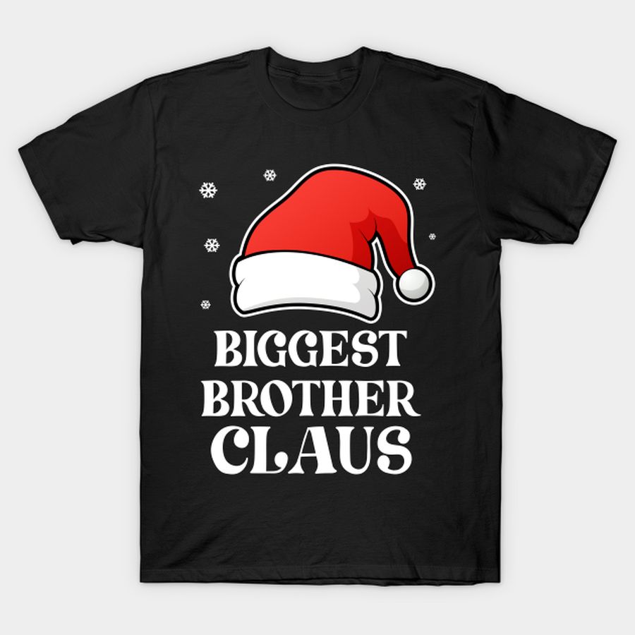 Biggest Brother Claus Christmas Funny Family Matching Pajamas T-shirt, Hoodie, SweatShirt, Long Sleeve