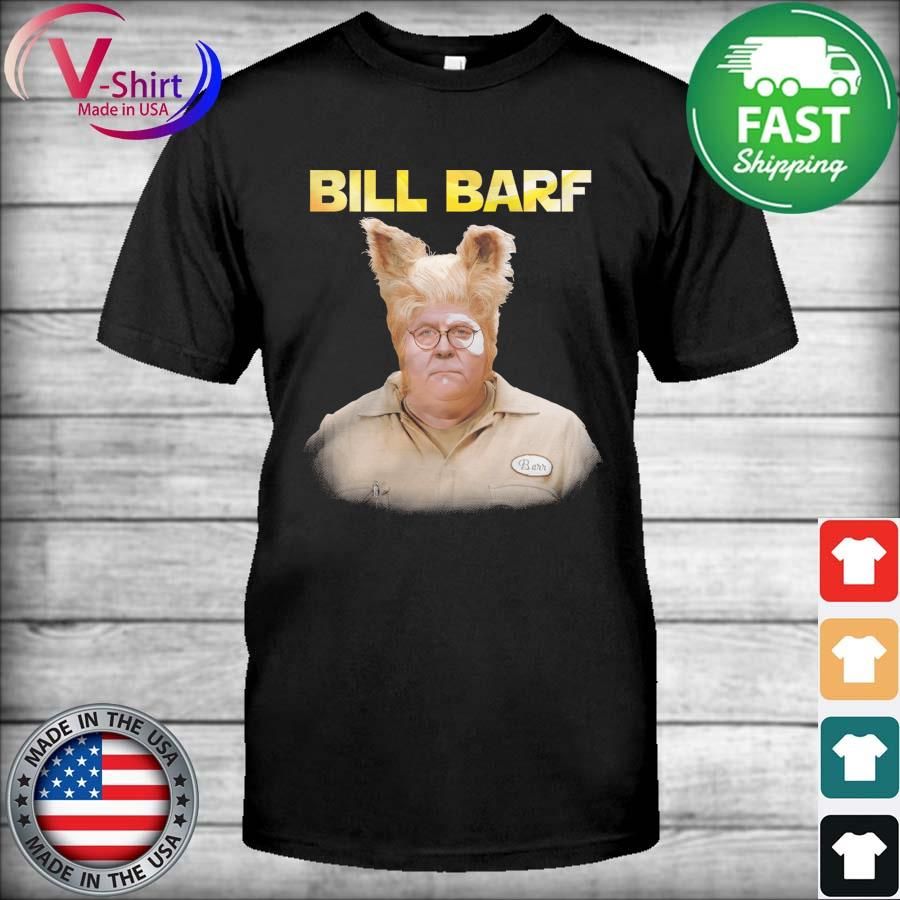 Bill Barf shirt