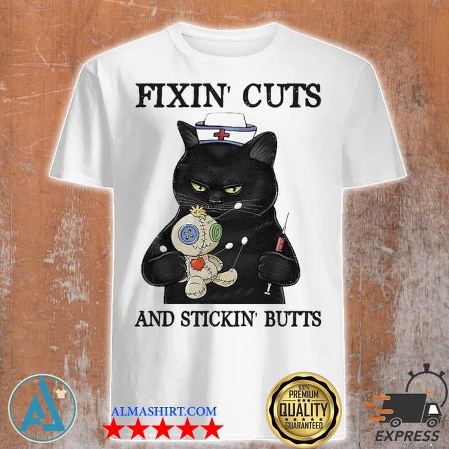 Black cat fixin cuts and stickin butts shirt