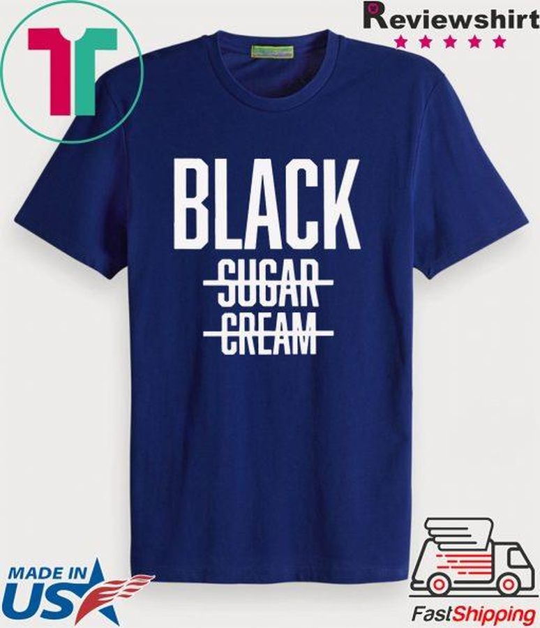 Black No Cream No Sugar Black History Shirt