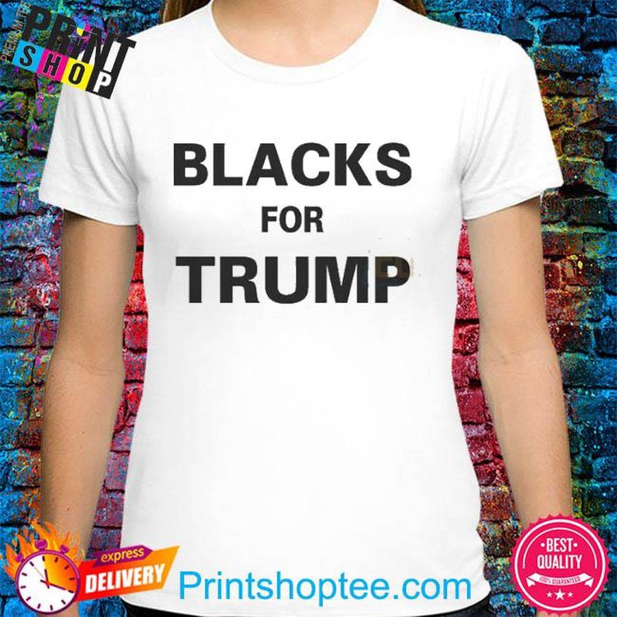 Blacks For Trump new 2022 Shirt