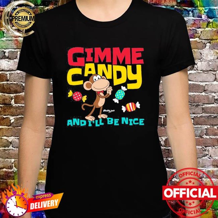 Bobby Jack Monkey Gimme Candy Shirt