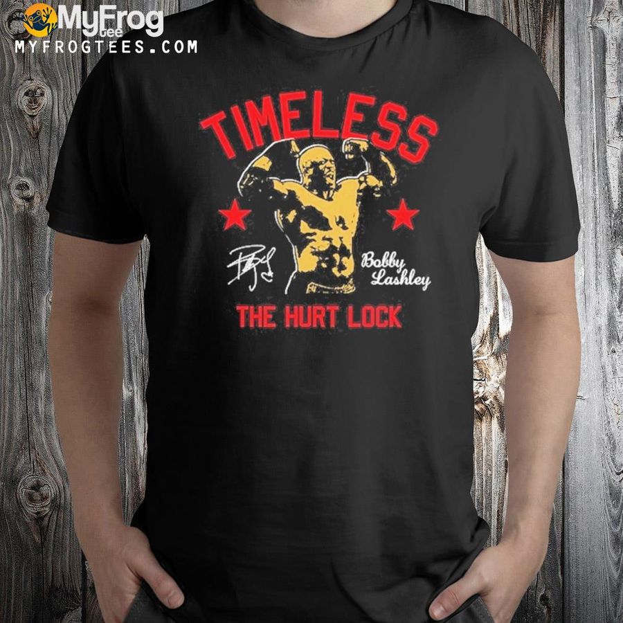 Bobby lashley timeless limited edition shirt