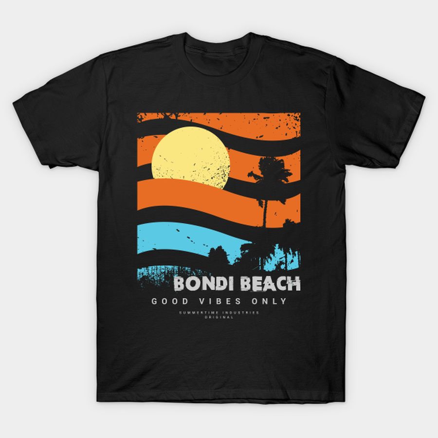 Bondi Beach vibe T-shirt, Hoodie, SweatShirt, Long Sleeve