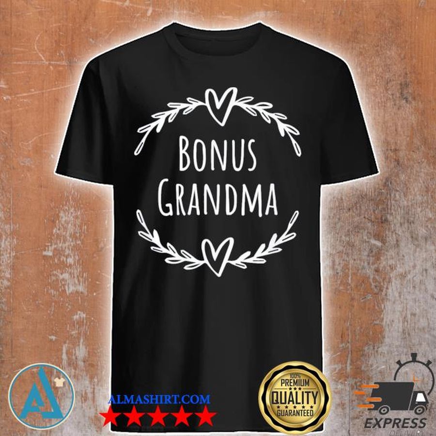 Bonus grandma mother's day step grandma classic shirt