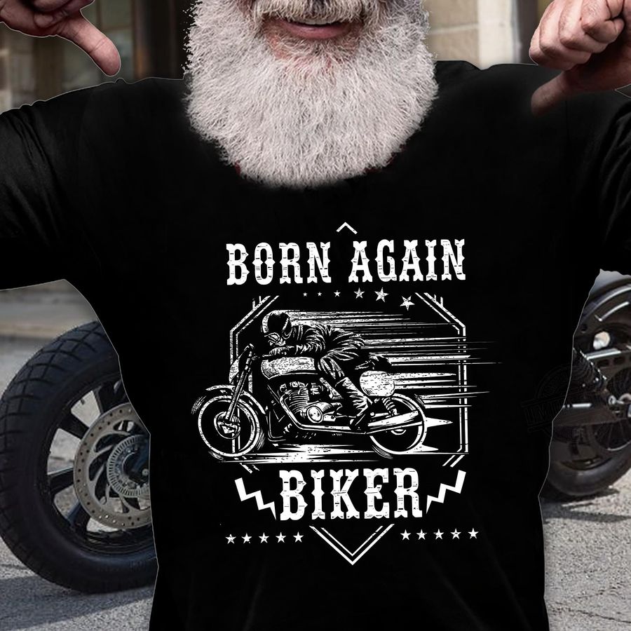 Born Again Biker Shirt