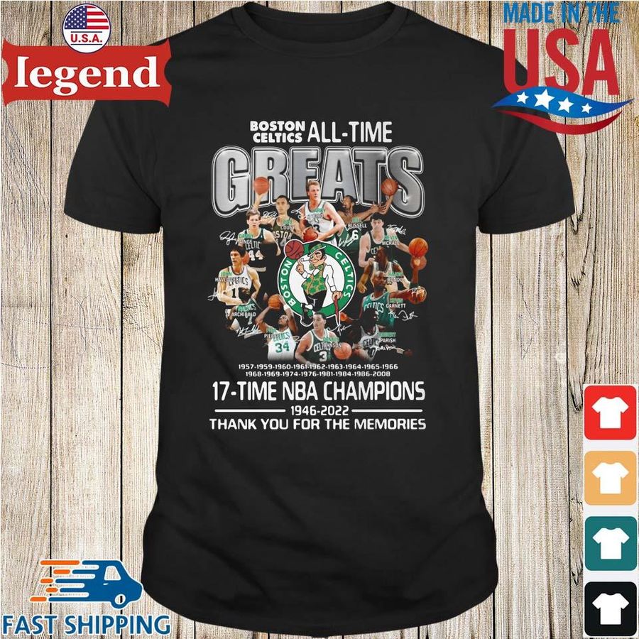 Boston Celtics All-Time Greats 17-Time NBA Champions 1946 2022 Signatures Thank You Shirt