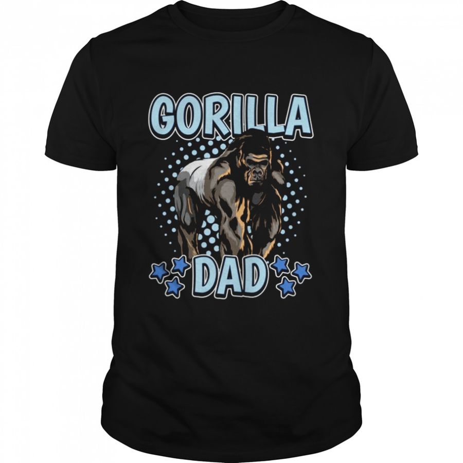 Boys Gorilla Dad Apes Quote Father’S Day Gorillas Shirt