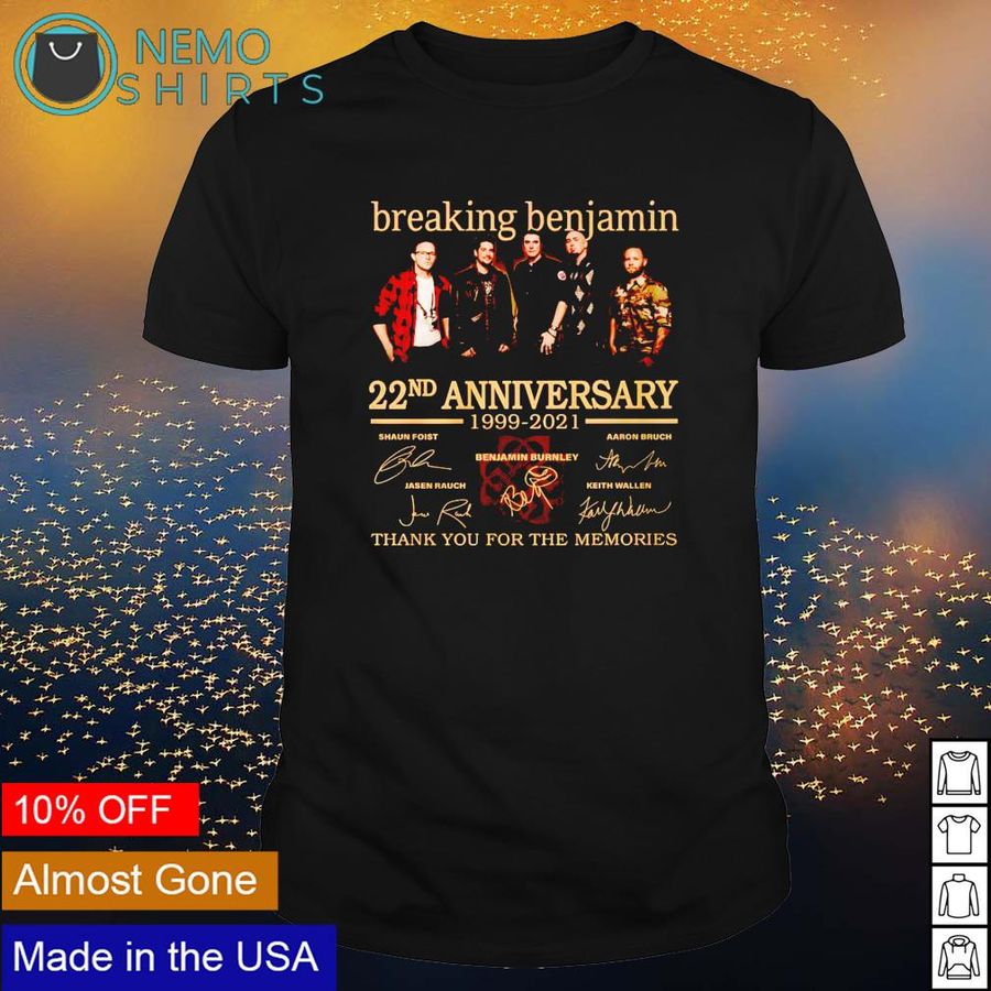 Breaking Benjamin 22nd Anniversary 1999 2021 thank you for the memories shirt