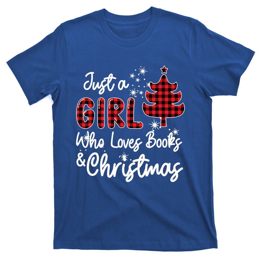 Buffalo Plaid Just A Girl Who Loves Books And Christmas Xmas Gift T-Shirts