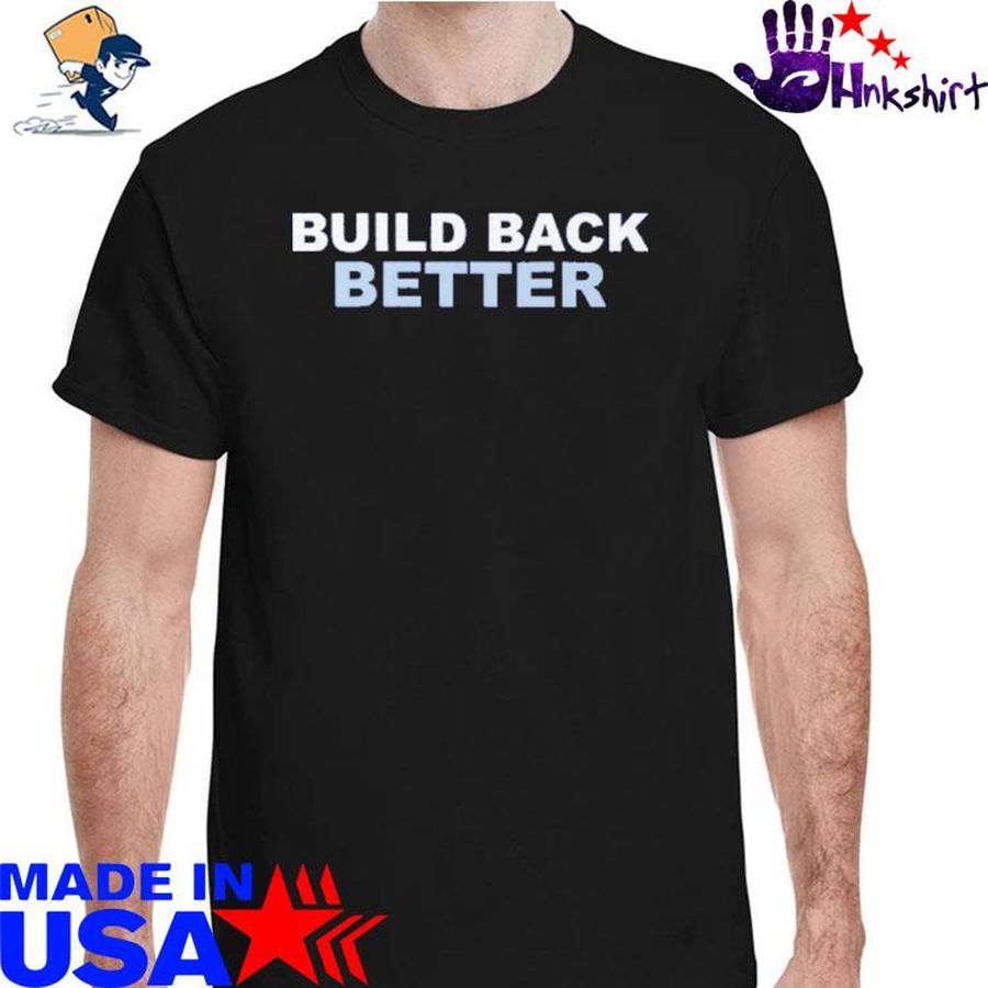 Build Back Better Bill T-Shirt