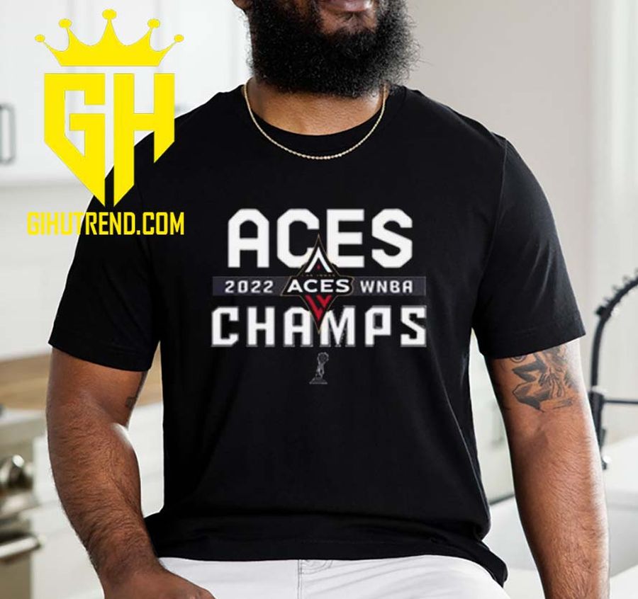 BUY NOW Las Vegas Aces Champs 2022 WNBA Champions T Shirt