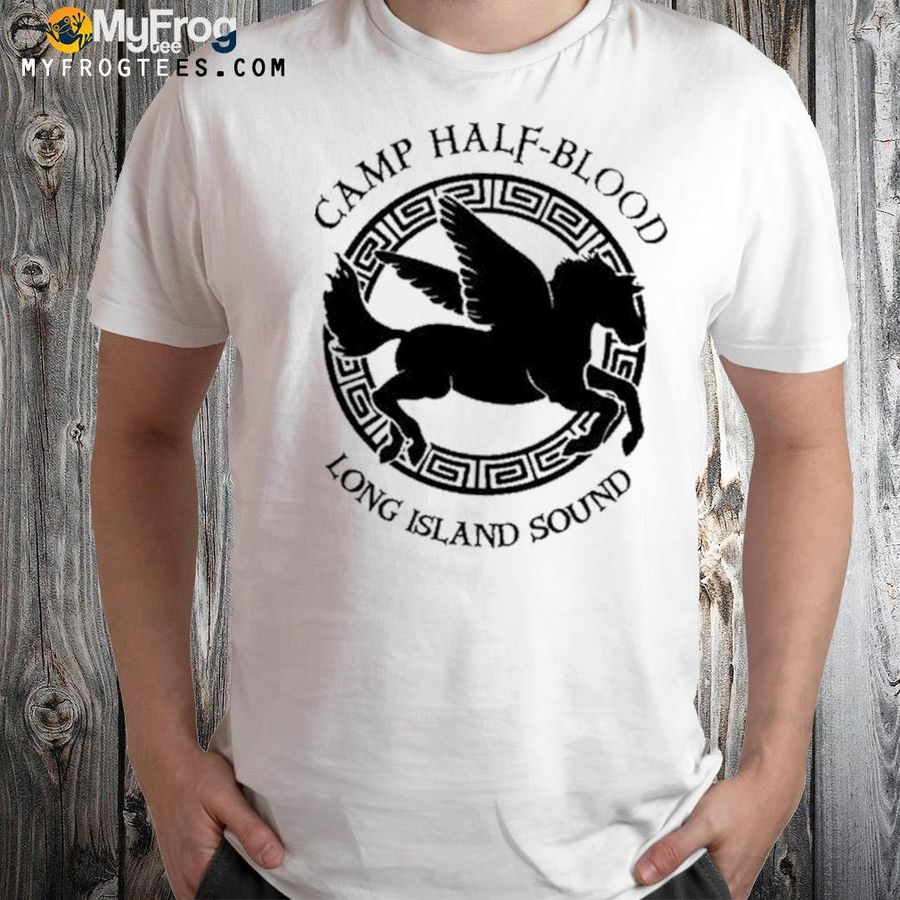 Camp half blood long island sound shirt