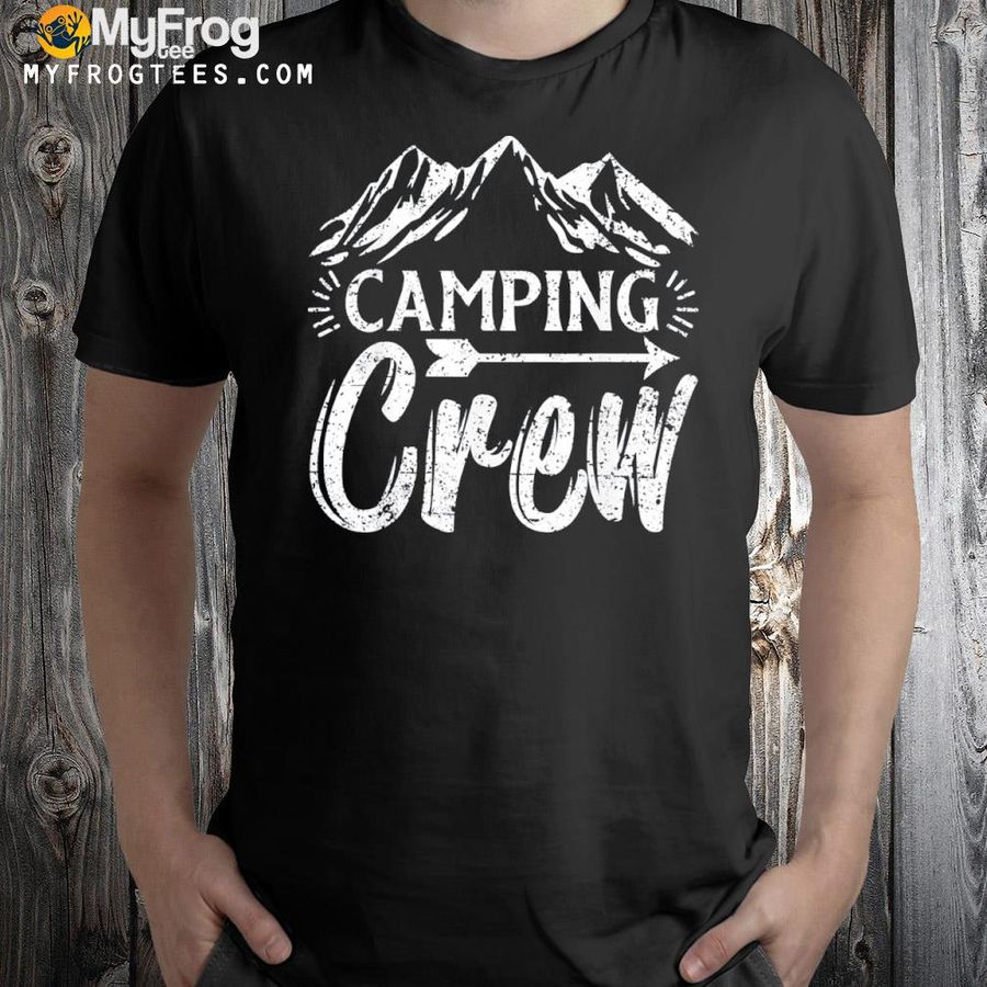 Camping matching camper group camping crew shirt