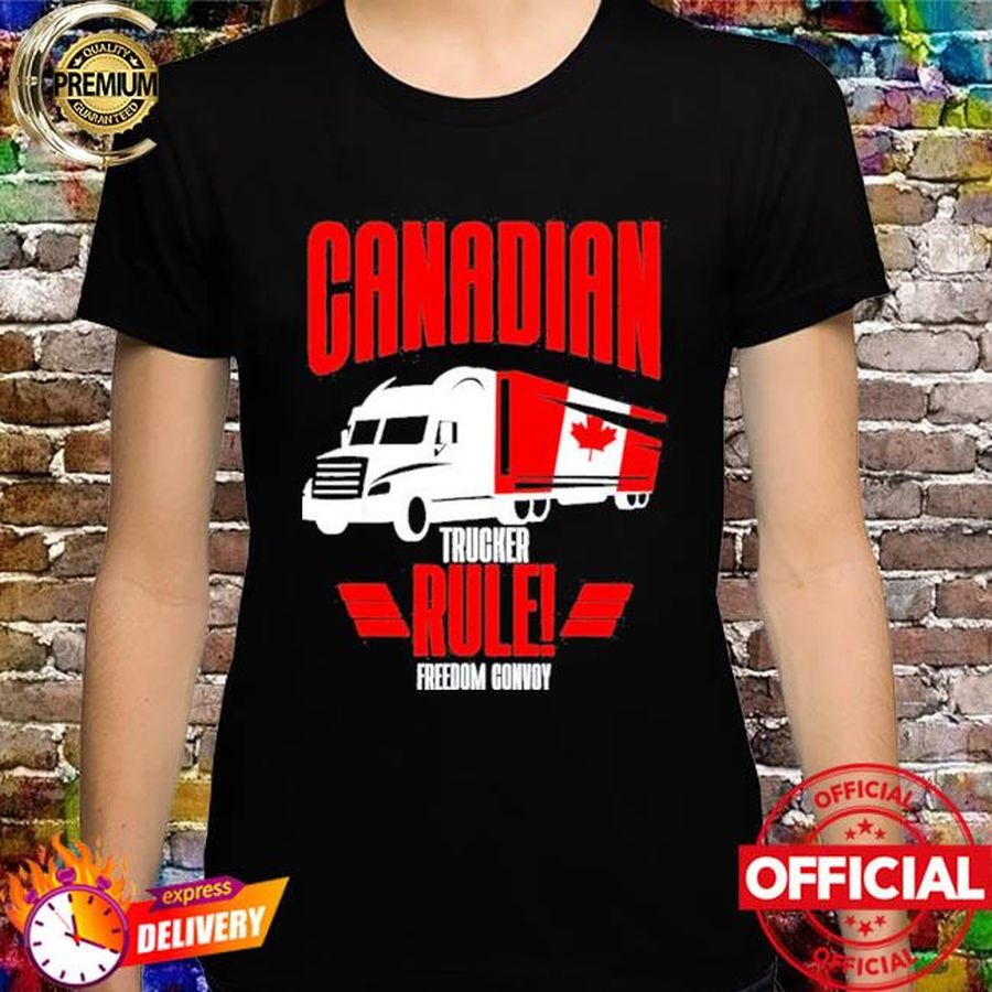 Canadian Truckers Rule Freedom Convoy 2022 shirt