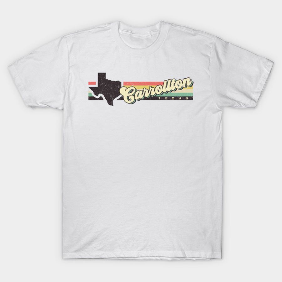 Carrollton Texas city T-shirt, Hoodie, SweatShirt, Long Sleeve