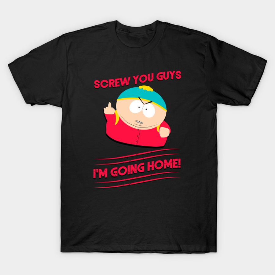 Cartman   Screw You Guys! T Shirt, Hoodie, Sweatshirt, Long Sleeve