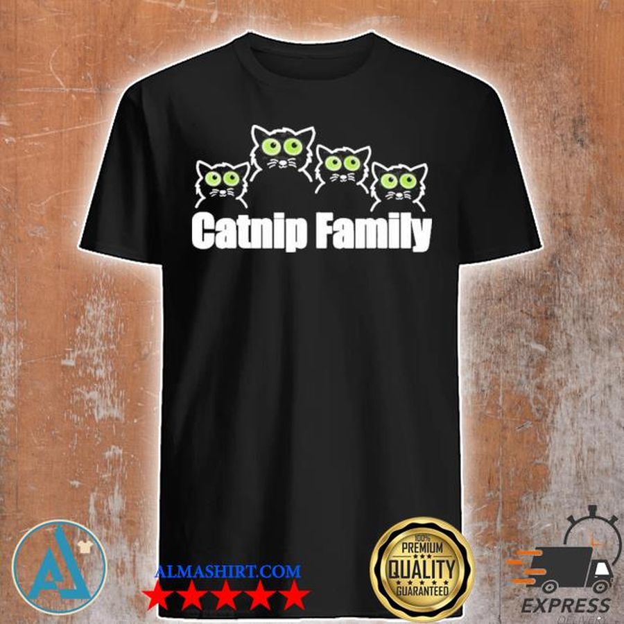Catnip made me do it catnip family design new  2021 shirt